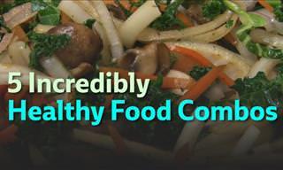 5 Extremely Healthy Food Combos
