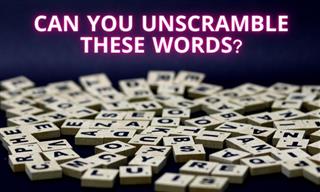 English QUIZ: Can You Unscramble These Words in Time?