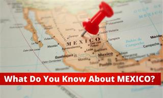 QUIZ: What Do You Know About Mexico?