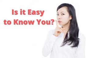 Test: How Easy Are You to Know?