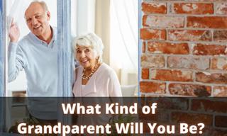 QUIZ: What Kind of Grandparent Will You Be?