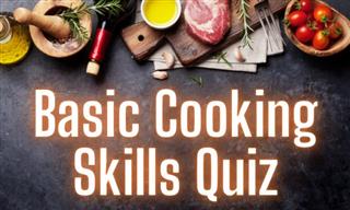 QUIZ: How Much Cooking Do You Know?