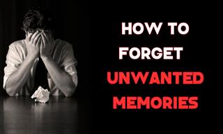 Want to Forget Unwanted Memories? These Tips Can Help