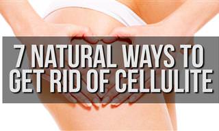 7 Natural Ways to Get Rid of Cellulite