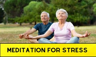 Meditation for Stress: 5 Techniques Seniors Must Try