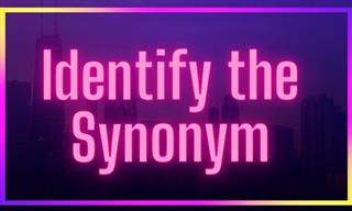 QUIZ: Find All 12 Tricky Synonyms