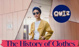 QUIZ: The History of Clothes!