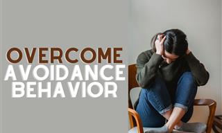 How to Recognize and Overcome Avoidance Behavior