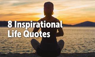 8 Inspirational Life Quotes