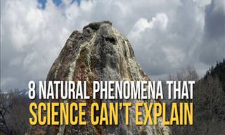 8 Mysterious Natural Phenomena