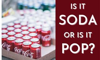 Is It Soda or Pop? 12 Fun and Interesting Regional Words