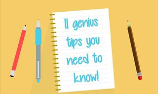 11 Genius Tips You Need to Know