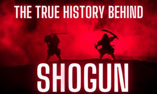 The True History Behind 'Shogun'