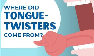 Where Did Famous Tongue-Twisters Come From?