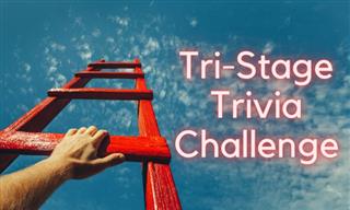 Can You Beat This Tri-Stage Trivia Challenge?
