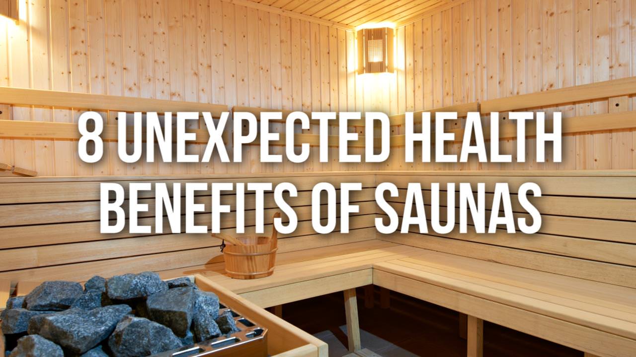 8 Unexpected Health Benefits Of Saunas