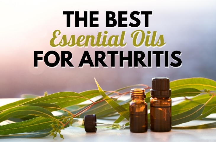 The Best Essential Oils For Arthritis