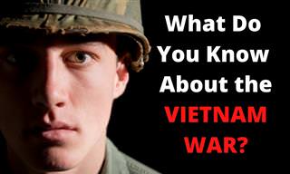 What Do You Know About the Vietnam <b>War</b>?