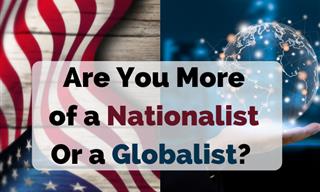 Globalist or Nationalist?