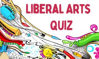 <b>How</b> <b>Well</b> <b>Do</b> <b>You</b> <b>Know</b> the Liberal Arts?