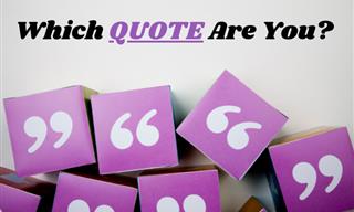 Which Famous Quote Describes You Best?