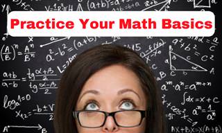 Remember Your <b>Math</b> Basics?