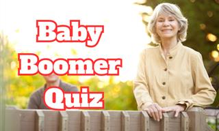 Are You a True <b>Baby</b> <b>Boomer</b>?