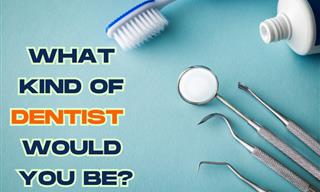 How Good a Dentist Would You Make?