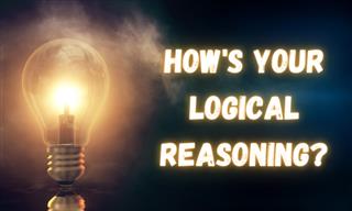 How&#x27;s Your Logical <b>Reasoning</b>?