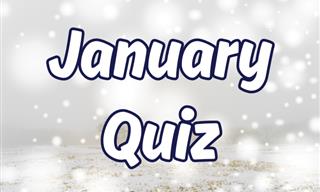 The January <b>Quiz</b>!