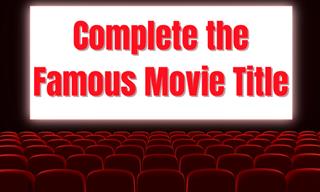 Complete the Famous Movie <b>Name</b>!