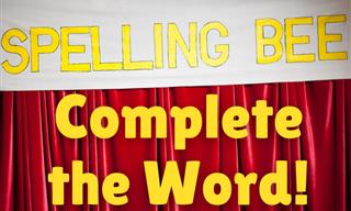 <b>Can</b> <b>You</b> Complete These Difficult <b>Words</b>?