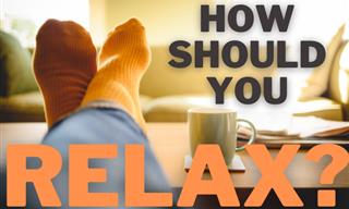 What is the Best Way For You to Relax?