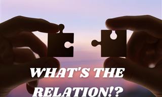 Can <b>You</b> <b>Figure</b> Out the Relations??