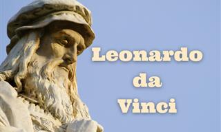 What Do You Know About Leonardo da Vinci?