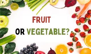 Can You Tell What is Fruit and What is Vegetable?