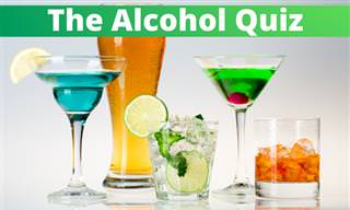 What Do You Know <b>About</b> Alcohol?
