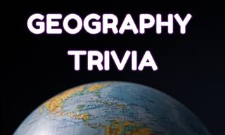 General Geography <b>Quiz</b>