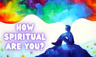 How Spiritual a Person Are <b>You</b>?