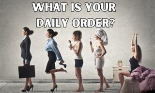 <b>What</b> Does the Order of Your Day Say About <b>You</b>?