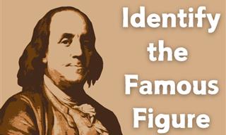 Can You <b>Identify</b> These Historical Figures?