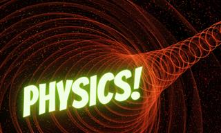 Physics Quiz: Do You Know the Laws of Science?