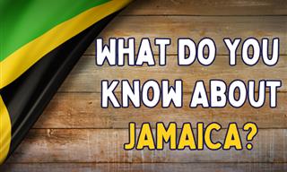 What Do You Know About JAMAICA?