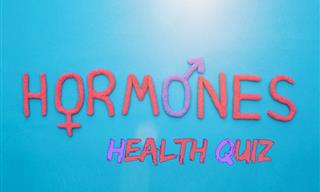 What Do You Know About Hormones?