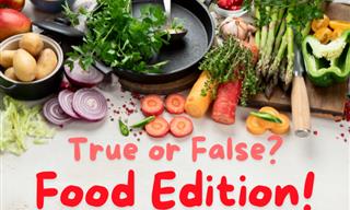 Can You Beat Our True/False Food Quiz?