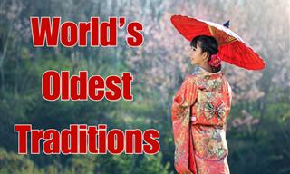 The <b>World&#x27;s</b> Oldest Traditions