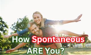 How Spontaneous are You?