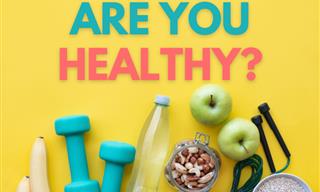 Want to Know <b>How</b> Healthy You Are?