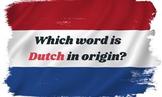 Which English Word Comes From DUTCH?
