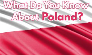 What Do You Know About Poland?
